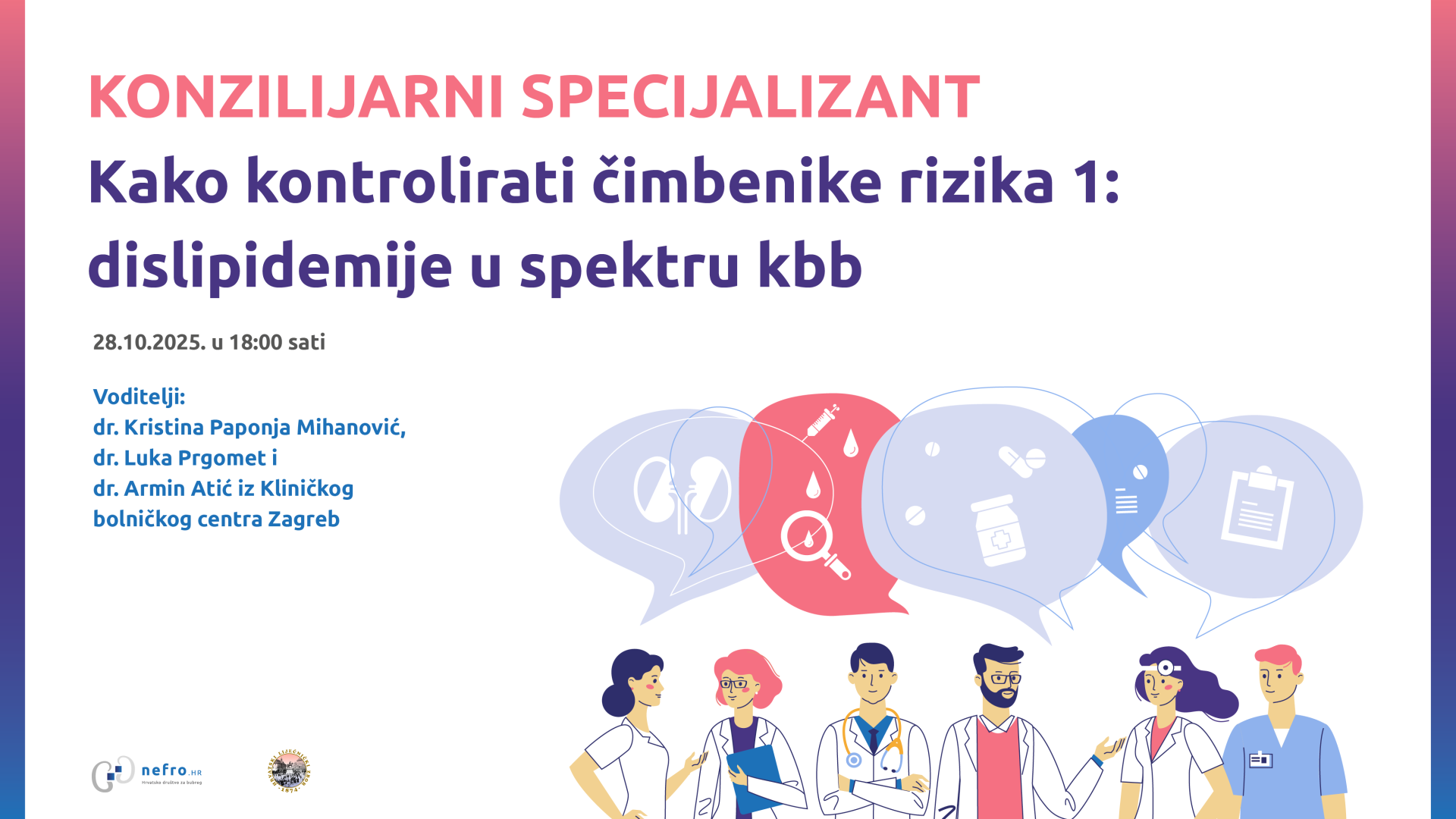 KONZILIJARNI SPECIJALIZANT - Kako kontrolirati čimbenike rizika 1: Dislipidemije u spektru KBB